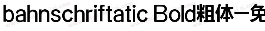 bahnschriftatic Bold粗体字体转换